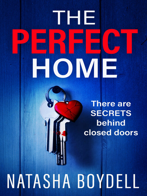 Title details for The Perfect Home by Natasha Boydell - Available